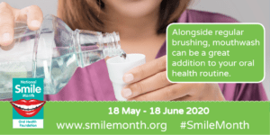 National Smile Month 2020 - 5 Top Tips For Looking After Your Oral Health - Use A Fluoride Mouthwash Daily