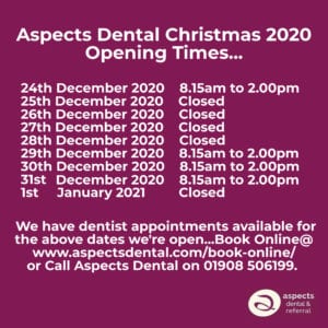 Milton Keynes Dentist Open Over Christmas 2020 - Aspects Dental Christmas 2020 Opening Times - Private Emergency Dentist MK