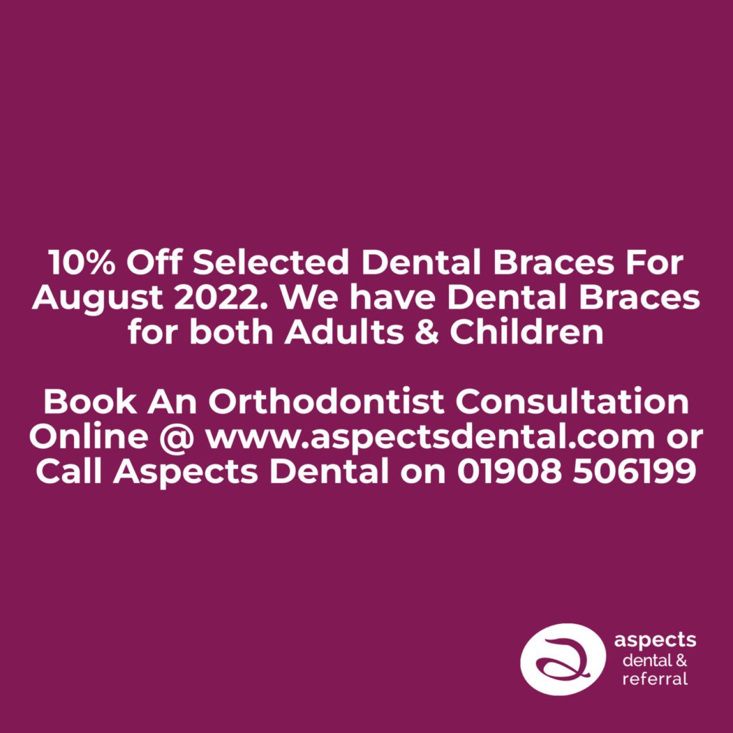 Milton Keynes Orthodontist Dental Braces Offer For August 2022