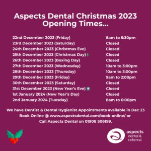 Aspects Dental Christmas Opening Times 2023 - Private Dentist Milton Keynes - Dentist Open Over Christmas