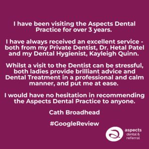 Aspects Dental Patient Google Review For Dental Check Up & Dental Hygienist Appointment