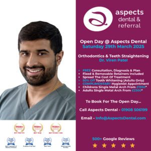 Dr. Viren Patel - Open Day 29th March 2025 - Orthodontics & Teeth Straightening Milton Keynes