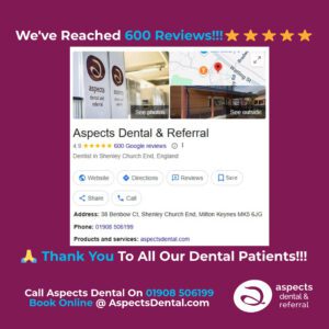 Milton Keynes Dentist Reaches 600 Google Reviews - Private & Cosmetic Dentist Milton Keynes - Aspects Dental