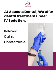 Dental Sedation Milton Keynes - Dental Anxiety Milton Keynes - Milton Keynes Dentist For Nervous Patients - Aspects Dental Milton Keynes